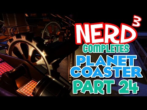 Nerd³ Completes... Planet Coaster - 24 - Revolio Clockberg Jr