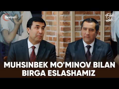 ESLAB - MUHSINBEK MO'MINOV BILAN BIRGA ESLASHAMIZ