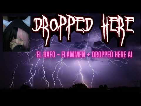 Dropped here [AI KI] - El Rafo [Flammen] COVER
