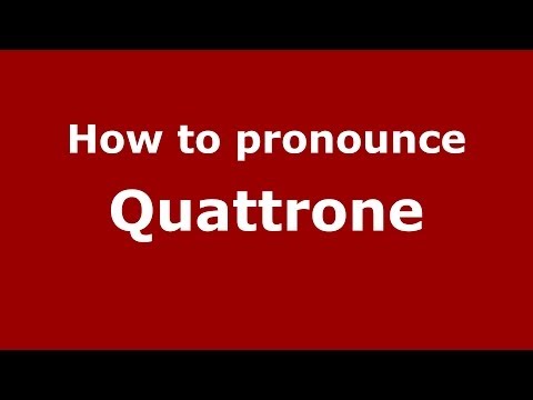 How to pronounce Quattrone (Italian/Italy) - PronounceNames.com