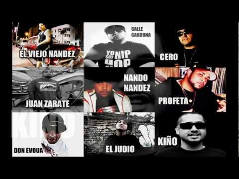 LOS NANDEZ - CALLE CARDONA - KINO - EL JUDIO - JUAN ZARATE - DON EVOUA -CERO - PROFETA - MC'S -