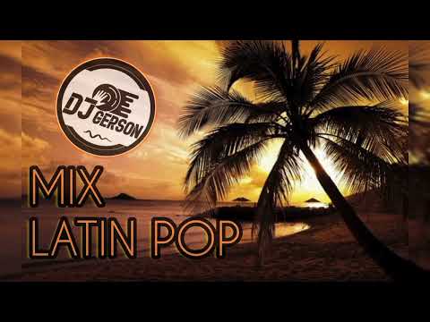 Dj Gerson - Mix Latin Pop (Tienes la Magia, Mi Declaración, Te Encontré, Mi Niña Bonita)