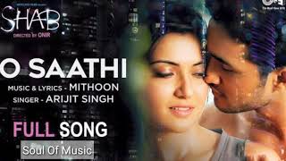 O Saathi مترجمة |Arijit Singh, Mithoon | Shab |Reveena Tandon,Ashish Bisht ,Arpita Chatterjee