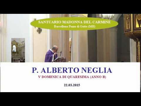 Omelia p. Alberto Neglia - 22.03.2015