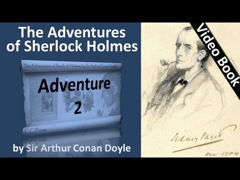 , title : 'Adventure 02 - The Adventures of Sherlock Holmes by Sir Arthur Conan Doyle -'