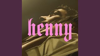 henny Music Video