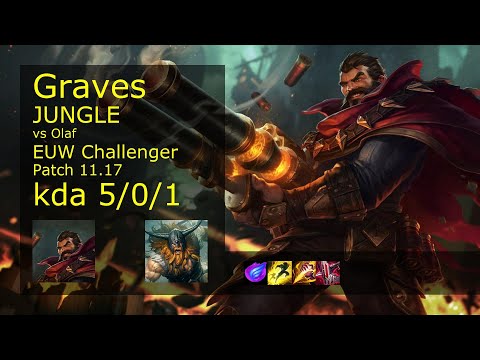Graves vs Olaf Jungle - EUW Challenger 5/0/1 Patch 11.17 Gameplay
