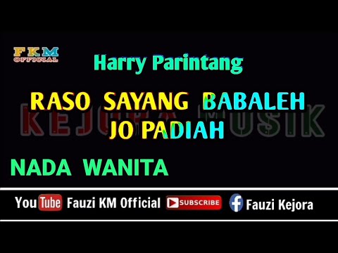 Raso Sayang Babaleh jo Padiah / Harry Parintang (Karaoke) Nada WANITA-Nada Dasar = E
