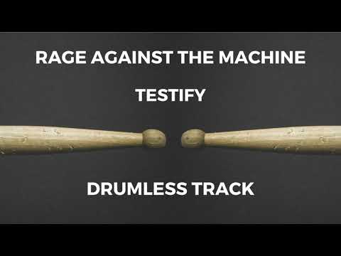 Rage Against the Machine - Testify (drumless)