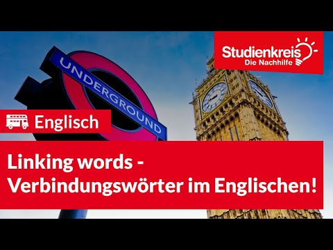 Linking words - Verbindungswörter im Englischen! | Englisch verstehen mit dem Studienkreis