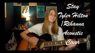 Stay - Tyler Hilton/Rihanna acoustic cover
