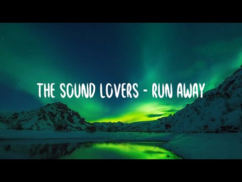 The Sound Lovers - Run Away (lyrics)