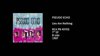 PSEUDO ECHO - Lies Are Nothing - 1987