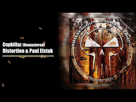 Distortion & Paul Elstak - Copkillaz (Remastered)
