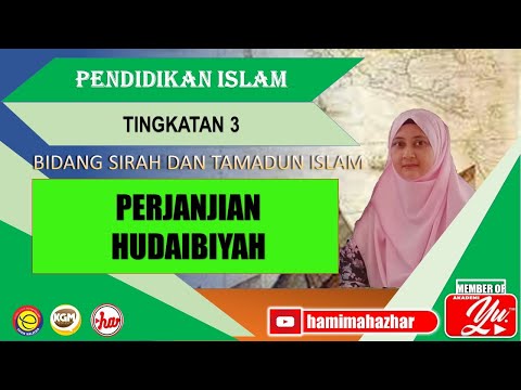 PERJANJIAN HUDAIBIYAH | PENDIDIKAN ISLAM | TINGKATAN 3 | BIDANG SIRAH | PELAJARAN 21