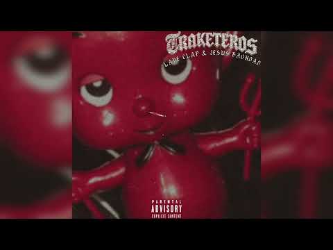 TRAKETEROS - LANE CLAP & JESUS BAGHDAD 