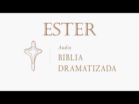 17  ESTER   AUDIO BIBLIA DRAMATIZADA   NUEVA TRADUCCIÓN VIVIENTE