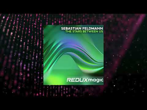 Sebastian Feldmann - The Stars Between Us (Extended Mix) [REDUX MAGIC]