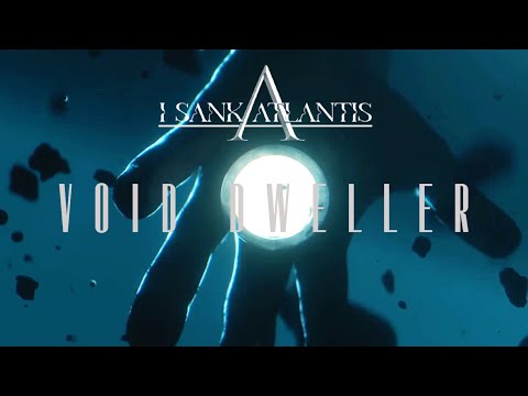 I Sank Atlantis - Void Dweller (Official Lyric Video) online metal music video by I SANK ATLANTIS
