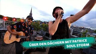 Soulstorm live mit Patrice und Gentleman // COSMO Konzert: Über den Dächern