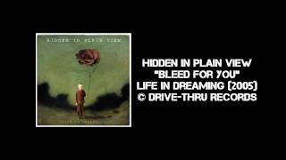 Hidden in Plain View - Bleed For You