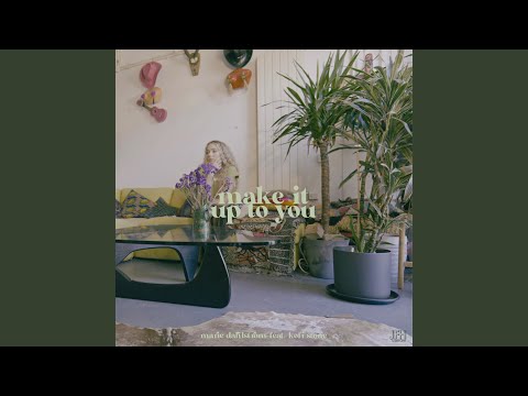 Video thumbnail for Make It Up To You