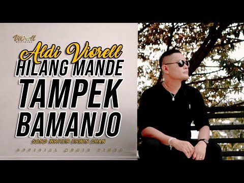 Aldi Viorell - Hilang Mande Tampek Bamanjo (Official Music Video) | Lagu Minang Terbaru