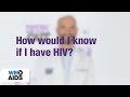 #AskTheHIVDoc: How Would I Know If I Have HIV?