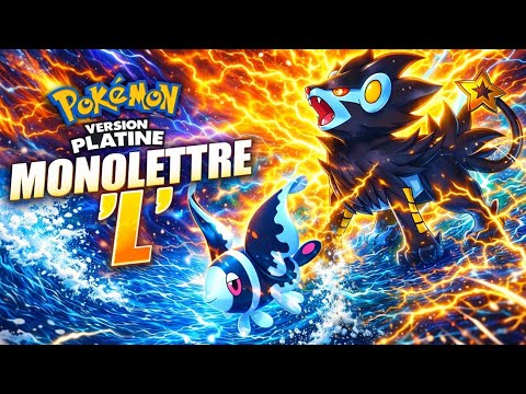 J'ai fini Pokémon PLATINE, mais en Monolettre "L" !
