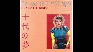 80s Remix: &quot;The One That Got Away&quot; - Katy Perry
