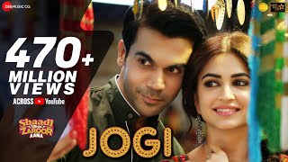 Jogi | Shaadi Mein Zaroor Aana | Rajkummar Rao,Kriti Kharbanda|Arko ft Yasser Desai,Aakanksha Sharma