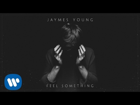 Jaymes Young - Feel Something [Official Audio]
