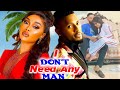 I don't Need Any Man Complete Season - Maurice Sam & Onyii Alex 2023 Newly Released Movie