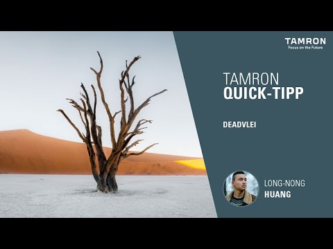 Fotografieren im Deadvlei – TAMRON Quick Tipp