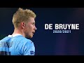 Kevin De Bruyne 🔥Perfect Midfielder🔥 Magical Skills, Passes & Goals🔥2020/2021