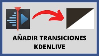 🔴 Cómo Poner TRANSICIONES en KDENLIVE 🪄