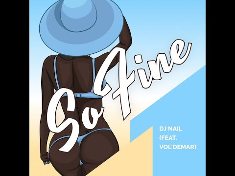 Dj Nail - So Fine (feat. VOL'DEMAR)
