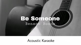 Benson Boone - Be Someone (Acoustic Karaoke)