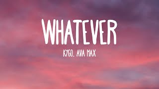 Kygo, Ava Max - Whatever (Lyrics)