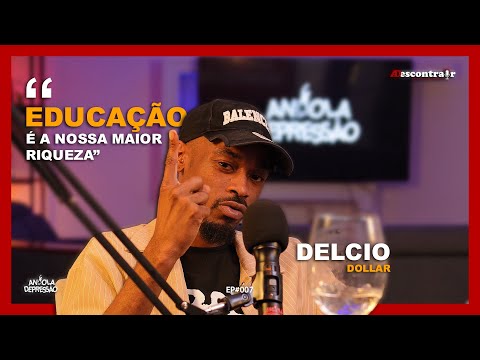 DELCIO DOLLAR - ADESCONTRAIR PODCAST #8