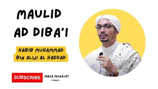 Download lagu Maulid Ad Diba'i - Habib Muhammad bin Alwi Al Haddad mp3
