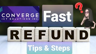 How to get a refund from CONVERGE? Watch the Full Video for tips!