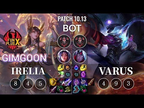 FPX GimGoon Irelia vs Varus Bot - KR Patch 10.13