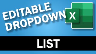 How to Make an Editable Drop Down List in Excel