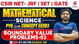 CSIR NET JRF 2024 | Mathematical Science | PYQ with Concept | Boundary Value Problems L2 | Raman Sir