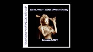 Grace Jones - Suffer [With cold end] (Extended SCCV)