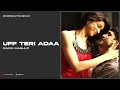 UFF TERI ADAA DINOM MASHUP Deepika Padukone Farhan Akhtar Remix Song 2022 Trending