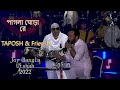 Pagla Ghora Re - TAPOSH & Friends | Live Stage Performance | Joy Bangla Utshab Barishal 2022