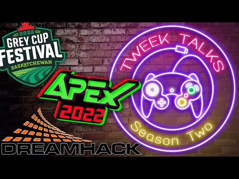 Apex 2022, DreamHack 2022, and More! | Tweek Talks Episode 77