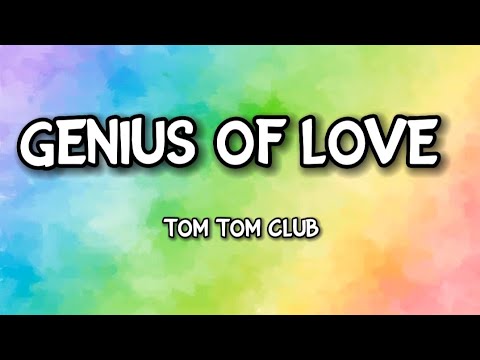Genius of Love - Tom Tom Club (Lyrics)
